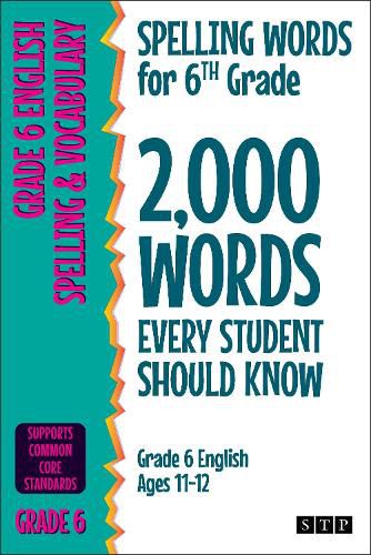 Cover image for Spelling Words for 6th Grade: 2,000 Words Every Student Should Know (Grade 6 English Ages 11-12)