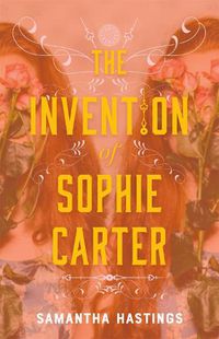 Cover image for The Invention of Sophie Carter