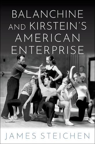 Cover image for Balanchine and Kirstein's American Enterprise