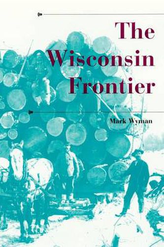 Cover image for The Wisconsin Frontier