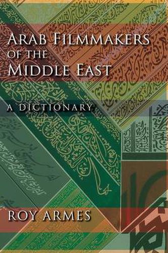 Cover image for Arab Filmmakers of the Middle East: A Dictionary