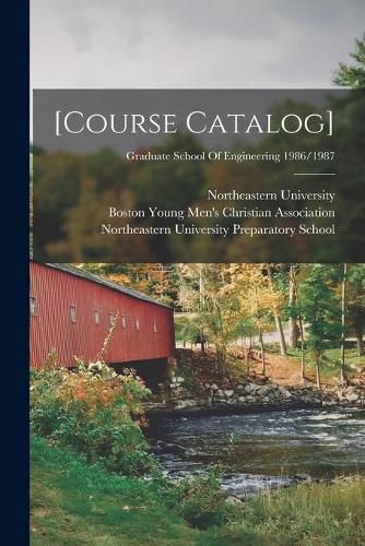 Cover image for [Course Catalog]; Graduate School Of Engineering 1986/1987