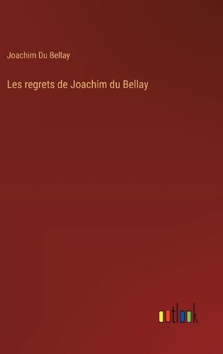 Cover image for Les regrets de Joachim du Bellay
