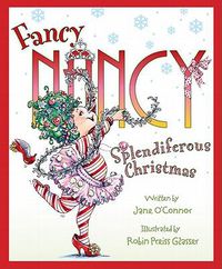 Cover image for Fancy Nancy: Splendiferous Christmas