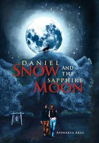 Cover image for Daniel Snow and the Sapphire Moon
