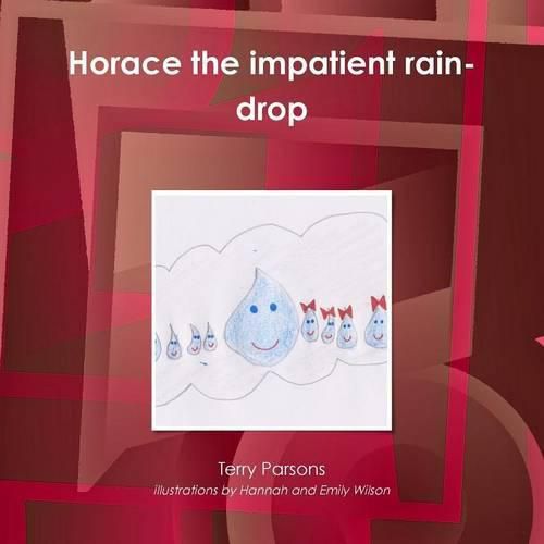Cover image for Horace the Impatient Rain-Drop
