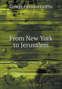 Cover image for From New York to Jerusalem