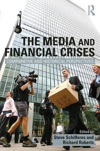 Cover image for The Media and Financial Crises: Comparative and Historical Perspectives