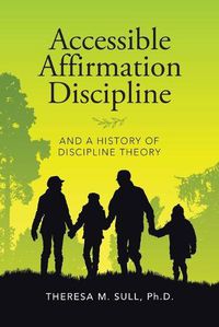 Cover image for Accessible Affirmation Discipline: And a History of Discipline Theory