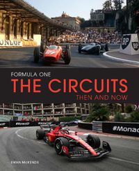 Cover image for Formula One The Circuits: Then & Now