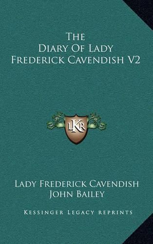 Cover image for The Diary of Lady Frederick Cavendish V2