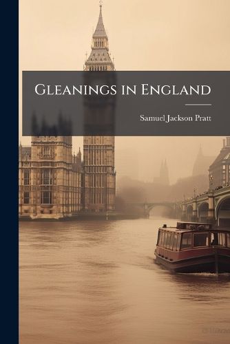 Cover image for Gleanings in England