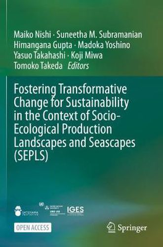 Cover image for Fostering Transformative Change for Sustainability in the Context of Socio-Ecological Production Landscapes and Seascapes (SEPLS)