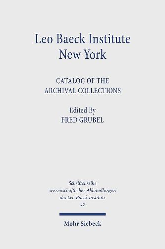 Leo Baeck Institute New York: Catalog of the Archival Collections