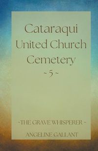 Cover image for Cataraqui United Church Cemetery 5