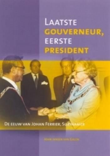 Laatste gouverneur, eerste president: De eeuw van Johan Ferrier, Surinamer