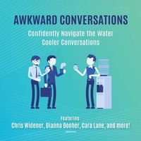 Cover image for Awkward Conversations: Confidently Navigate the Water Cooler Conversations