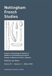 Cover image for Science, Technology & Culture in Modern & Contemporary France: Essays in Memory of Chris Johnson: Nottingham French Studies, Volume 59, Issue 3