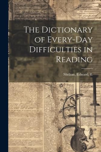 Cover image for The Dictionary of Every-day Difficulties in Reading