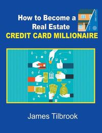 Cover image for How to Become a Real Estate Credit Card Millionaire