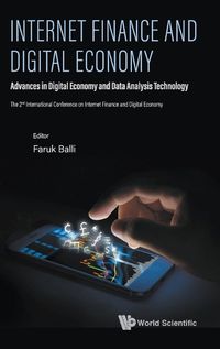 Cover image for Internet Finance And Digital Economy: Advances In Digital Economy And Data Analysis Technology - Proceedings Of The 2nd International Conference