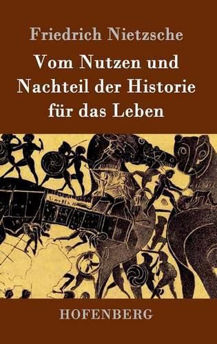 Cover image for Vom Nutzen und Nachteil der Historie fur das Leben