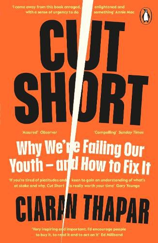 Cover image for Cut Short: Why we're failing our youth - and how to fix it