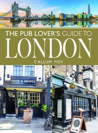 Cover image for The Pub Lover's Guide to London