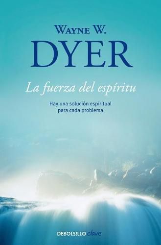 Cover image for La fuerza del espiritu / There's a Spiritual Solution to Every Problem