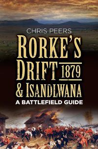 Cover image for Rorke's Drift and Isandlwana 1879: A Battlefield Guide