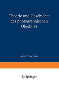 Cover image for Theorie Und Geschichte Des Photographischen Objektivs