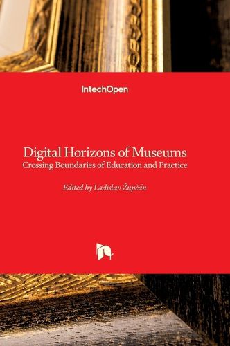Cover image for Digital Horizons of Museums - Crossing Boundaries of Education and Practice