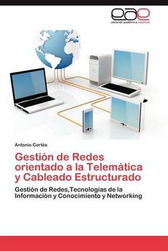 Cover image for Gestion de Redes Orientado a la Telematica y Cableado Estructurado