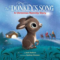 Cover image for The Donkey's Song: A Christmas Nativity Story