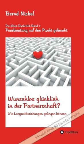 Cover image for Wunschlos glucklich in der Partnerschaft?: Wie Langzeitbeziehungen gelingen koennen