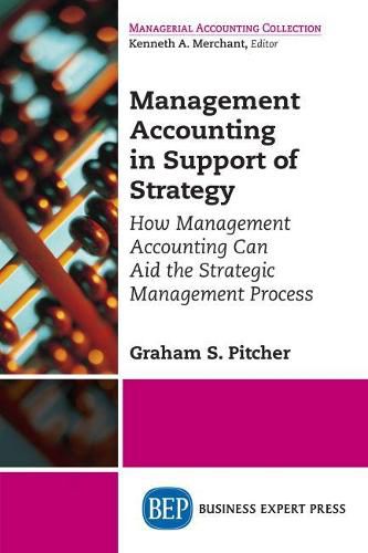 Cover image for Management Accounting in Support of Strategy: How Management Accounting Can Aid the Strategic Management Process