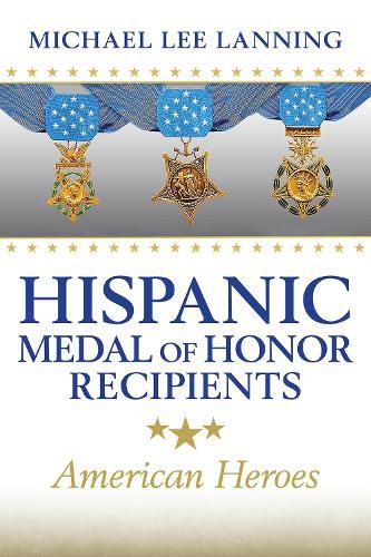 Hispanic Medal of Honor Recipients Volume 168: American Heroes