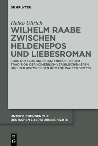 Wilhelm Raabe zwischen Heldenepos und Liebesroman