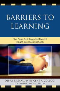 Cover image for Barriers to Learning: The Case for Integrated Mental Health Services in Schools