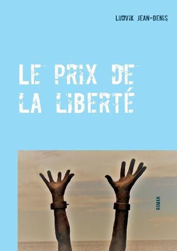 Cover image for Le prix de la liberte