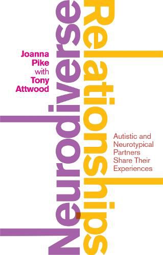 Cover image for Neurodiverse Relationships: Autistic and Neurotypical Partners Share Their Experiences