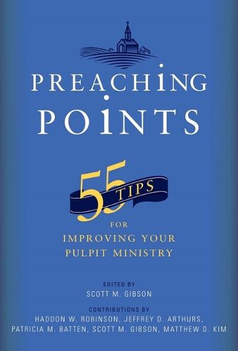 Cover image for Preaching Points: 55 Tips for Improving Your Pulpit Ministry