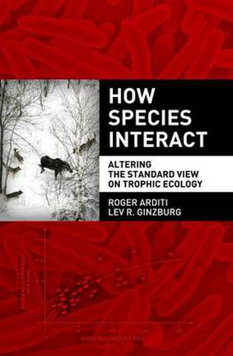 Cover image for How Species Interact: Altering the Standard View on Trophic Ecology