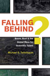 Cover image for Falling Behind?: Boom, Bust, and the Global Race for Scientific Talent