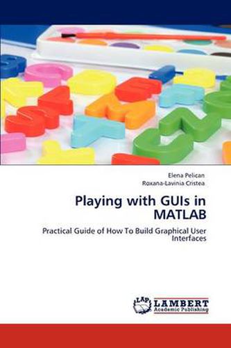 Cover image for Playing with GUIs in MATLAB