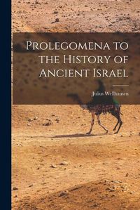 Cover image for Prolegomena to the History of Ancient Israel