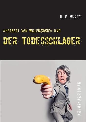 Cover image for Herbert von Willensdorf und der Todesschlager