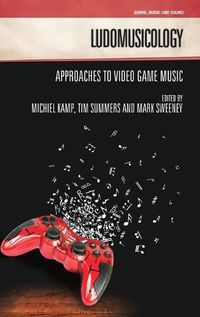 Cover image for Ludomusicology: Approaches to Video Game Music