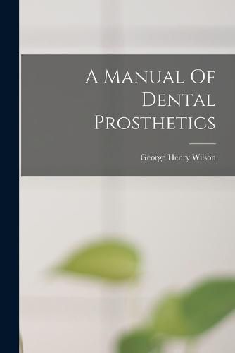 A Manual Of Dental Prosthetics