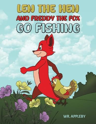 Cover image for Len the Hen and Freddy the Fox Go Fishing